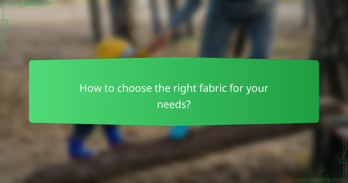 How to choose the right fabric for your needs?