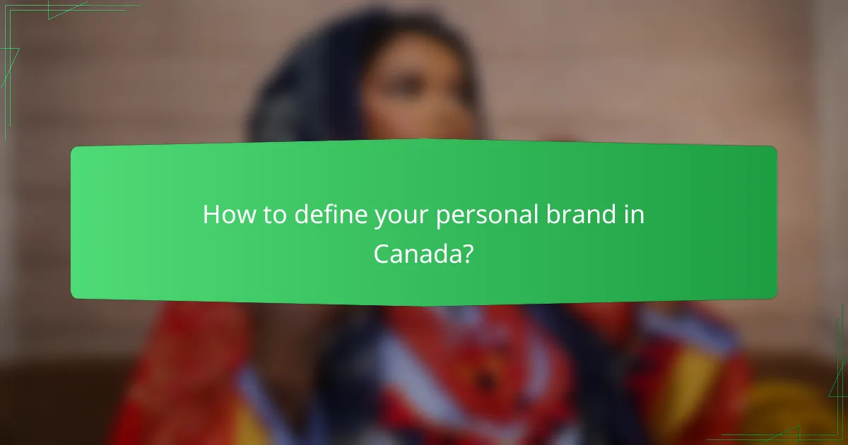 How to define your personal brand in Canada?
