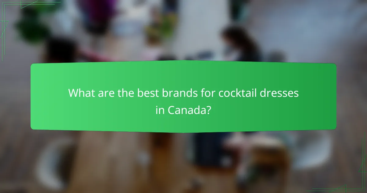 What are the best brands for cocktail dresses in Canada?